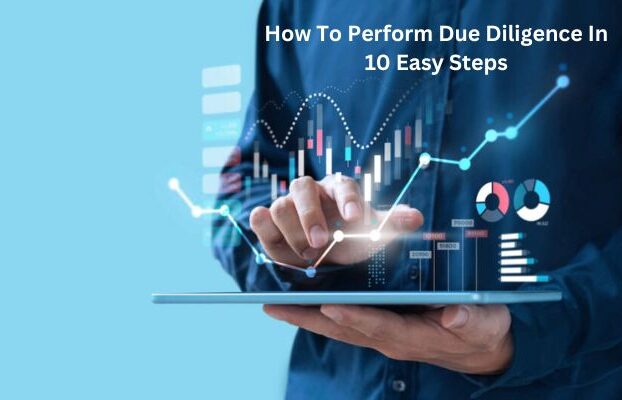 How To Perform Due Diligence In 10 Easy Steps
